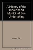 A history of the Birkenhead municipal bus undertaking