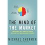 The Mind of the Market: Compassionate Apes, Competitive Humans, and Other Tales from Evolutionary Economics