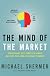 The Mind of the Market: Compassionate Apes, Competitive Humans, and Other Tales from Evolutionary Economics