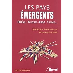 Les pays �mergents : Br�sil-Russie-Inde-Chine... Mutations �conomiques et nouveaux d�fis