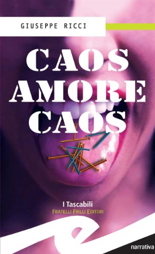 Caos Amore Caos (Italian Edition)