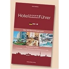 Hotel-Gutschein-F�hrer. �ber 100 �bernachtungen gratis! Gutscheine im Buch: �ber 100 �bernachtungen gratiis! Gutscheine im Buch