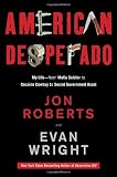 American Desperado: My Life--From Mafia Soldier to Cocaine Cowboy to Secret Government Asset