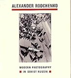 ALEXANDER RODCHENKO: MODERN SOVIET PHOTOGRAPHY