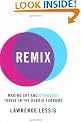 Remix: Making Art and Commerce Thrive in the Hybrid Economy