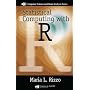 Statistical Computing with R (Computer Science and Data Analysis)
