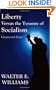 Liberty Versus the Tyranny of Socialism: Controversial Essays
