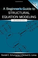 A Beginner's Guide to Structural Equation Modeling