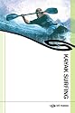 Kayak Surfing (How to Paddle)