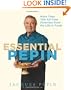 Essential Pepin: More Than 700 All-Time Favorites from My Life in Food