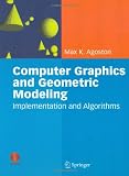 Computer Graphics and Geometric Modelling: Implementation & Algorithms (v. 1)