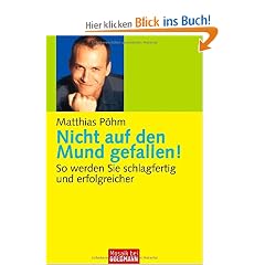 Nicht auf den Mund gefallen!: So werden Sie schlagfertig und erfolgreicher