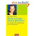 Nicht auf den Mund gefallen!: So werden Sie schlagfertig und erfolgreicher