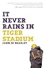 It Never Rains in Tiger Stadium: Football and the Game of Life