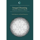 integral dreaming a holistic approach to dreams suny series in dream studies