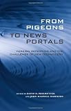 From Pigeons to News Portals: Foreign Reporting and the Challenge of New Technology (Media & Public Affairs)