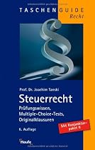 Steuerrecht: Prüfungswissen, Multiple-Choice-Tests, Originalklausuren