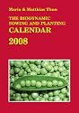 The Biodynamic Sowing and Planting Calendar 2008