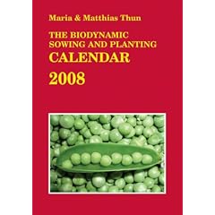 The Biodynamic Sowing and Planting Calendar