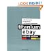Titanium eBay, 2nd Edition: A Tactical Guide to Becoming a Millionaire Powerseller