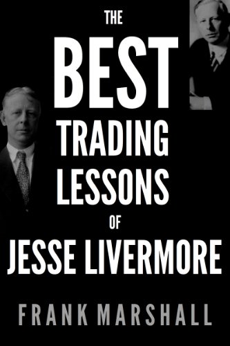 The Best Trading Lessons of Jesse Livermore