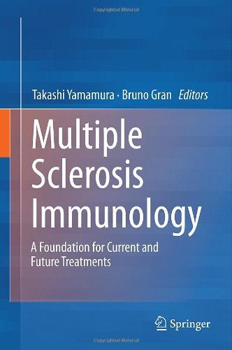 Multiple Sclerosis Immunology: A Foundation for Current and Future Treatments [Hardcover] [2014] (Author) Takashi Yamamura, Bruno Gran