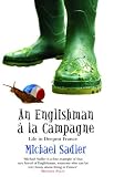 An Englishman + La Campagne: Life in Deepest France