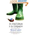 An Englishman a la Campagne: Life in Deepest France (Englishman series) by Michael Sadler