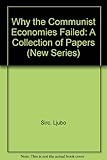 Why the Communist economies failed : a collection of papers