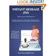 INSTANT MESSAGE (IM): Can true love text its way into the heart of those who search for it? by Steven Jackson and Barbara Jones