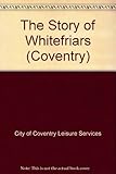 The story of Whitefriars