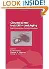 Chromosomal Instability and Aging: Basic Science and Clinical Implications