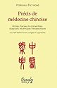Précis de médecine chinoise : Histoire, théories fondamentales, diagnostic et principes thérapeutiques