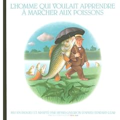 L'homme qui voulait apprendre � marcher aux poissons