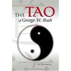 The Tao of George W. Bush