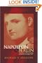 Napoleon and Berlin: The Franco-Prussian War in North Germany, 1813 (Campaigns and Commanders)