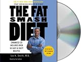 The Fat Smash Diet: The Last Diet Youll Ever Need