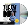 The Fat Smash Diet: The Last Diet You'll Ever Need