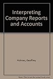 Interpreting company reports and accounts