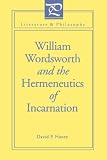 William Wordsworth and the Hermeneutics of Incarnation