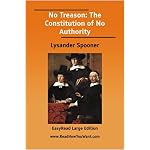 No Treason: The Constitution of No Authority [EasyRead Large Edition] book cover