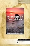 Produkt-Bild: Wechseljahre? Ganz einfach! - Ein etwas anderer Erfahrungsbericht