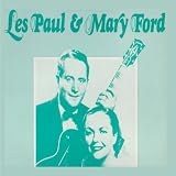 Greatest Hits Of Les Paul & Mary Ford