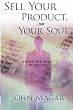 Sell your product, not your soul: A hype-free guide to selling