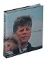 John Fitzgerald Kennedy : Les images d'une vie