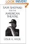 Sam Shepard and the American Theatre