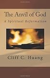 The Anvil of God: A Spiritual Reformation