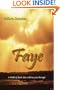 Faye: A Walk of faith that will see you through
