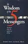 The Wisdom of the Five Messengers: Learning to Follow the Guidance of Feelings