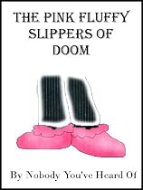 Click to Download Free Kindle Book -> N.Y.H.O. 2012 - Week 01 - The Pink Fluffy Slippers of Doom